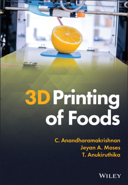 Book cover of: 3D Printing of Foods. By: C. Anandharamakrishnan