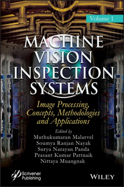 Book cover of: Machine Vision Inspection Systems, Image Processing, Concepts, Methodologies, and Applications. By: Muthukumaran Malarvel