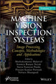 Book cover of: Machine Vision Inspection Systems, Image Processing, Concepts, Methodologies, and Applications. By: Muthukumaran Malarvel