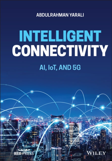 Book cover of: Intelligent Connectivity. By: Abdulrahman Yarali