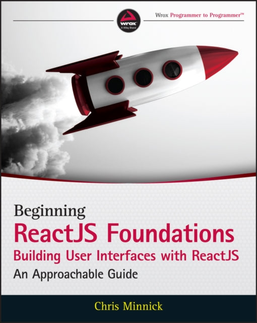 Book cover of: Beginning ReactJS Foundations Building User Interfaces with ReactJS. By: J. C. Hiatt