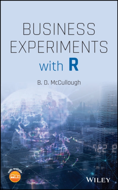 Book cover of: Business Experiments with R. By: B. D. McCullough