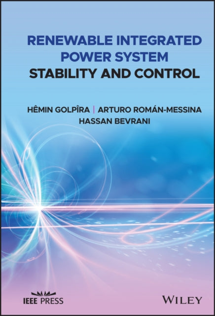 Book cover of: Renewable Integrated Power System Stability and Control. By: Hêmin Golpîra