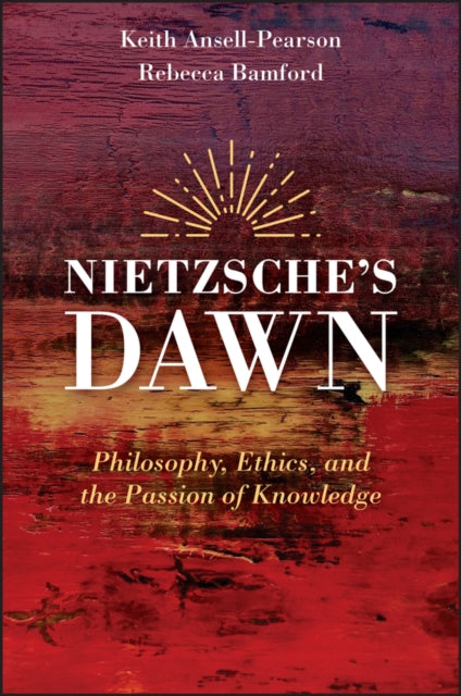 Book cover of: Nietzsche's Dawn. By: Keith Ansell-Pearson
