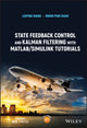 Book cover of: State Feedback Control and Kalman Filtering with MATLAB/Simulink Tutorials. By: Liuping Wang
