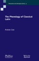 Book cover of: Phonology of Classical Latin. By: Andras Cser