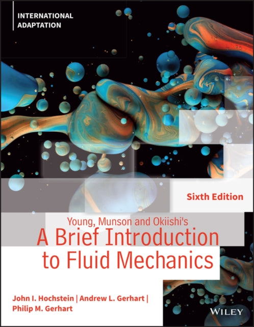 Book cover of: Young, Munson and Okiishi's A Brief Introduction to Fluid Mechanics, International Adaptation. By: John I. Hochstein