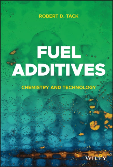 Book cover of: Fuel Additives. By: Robert D. Tack