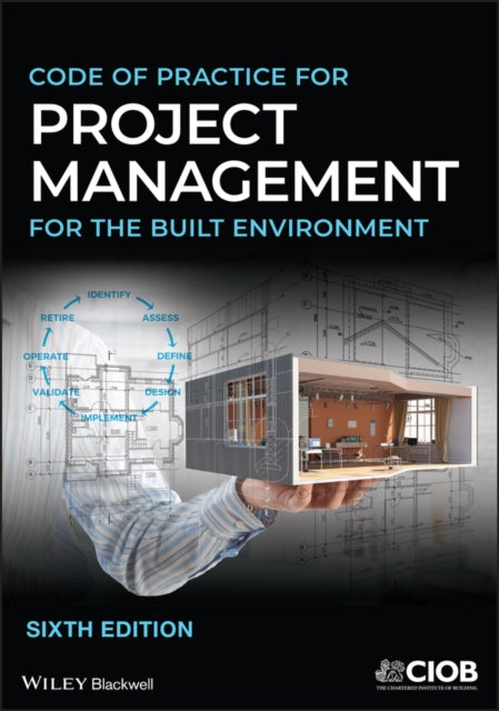 Book cover of: Code of Practice for Project Management for the Built Environment. By: CIOB (The Chartered Institute of Building)