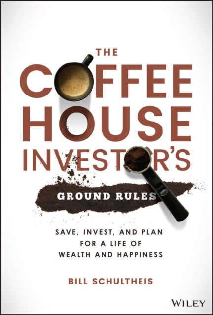 Book cover of: Coffeehouse Investor's Ground Rules. By: Bill Schultheis