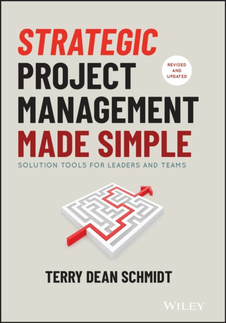 Book cover of: Strategic Project Management Made Simple. By: Terry Schmidt