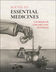Book cover of: Routes to Essential Medicines. By: Peter J. Harrington