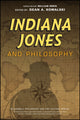 Book cover of: Indiana Jones and Philosophy. By: William Irwin