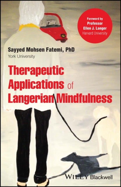 Book cover of: Therapeutic Applications of Langerian Mindfulness. By: Sayyed Mohsen Fatemi
