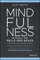 Book cover of: Mindfulness without the Bells and Beads. By: Clif Smith