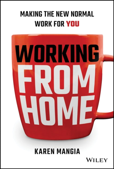 Book cover of: Working From Home. By: Karen Mangia