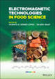 Book cover of: Electromagnetic Technologies in Food Science. By: Vicente M. Gómez-López
