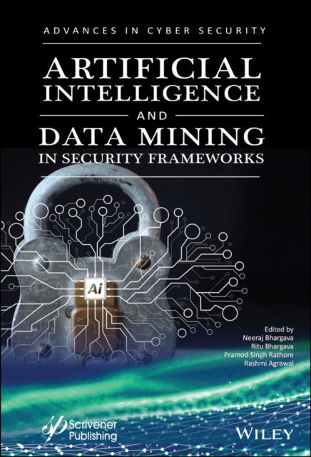 Book cover of: Artificial Intelligence and Data Mining Approaches in Security Frameworks