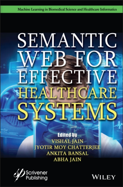 Book cover of: Semantic Web for Effective Healthcare Systems. By: Vishal Jain