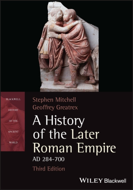 Book cover of: History of the Later Roman Empire, AD 284-700. By: Stephen Mitchell