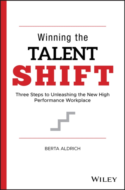 Book cover of: Winning the Talent Shift. By: Berta Aldrich