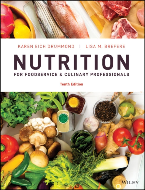Book cover of: Nutrition for Foodservice and Culinary Professionals. By: Karen E. Drummond