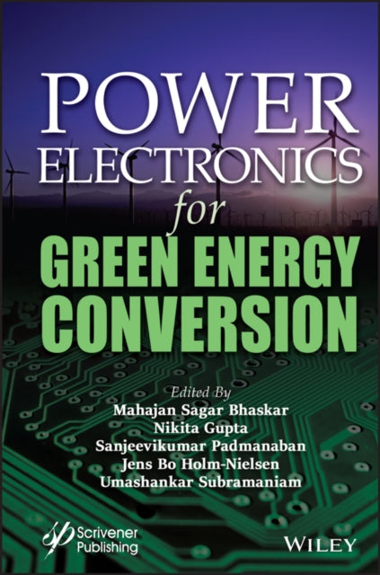 Book cover of: Power Electronics for Green Energy Conversion. By: Mahajan Sagar Bhaskar