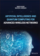Book cover of: Artificial Intelligence and Quantum Computing for Advanced Wireless Networks. By: Savo G. Glisic
