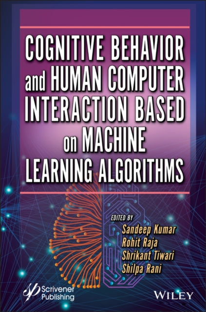 Book cover of: Cognitive Behavior and Human Computer Interaction Based on Machine Learning Algorithms. By: Sandeep Kumar