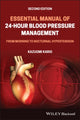 Book cover of: Essential Manual of 24-Hour Blood Pressure Management. By: Kazuomi Kario