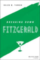 Book cover of: Breaking Down Fitzgerald. By: Helen M. Turner