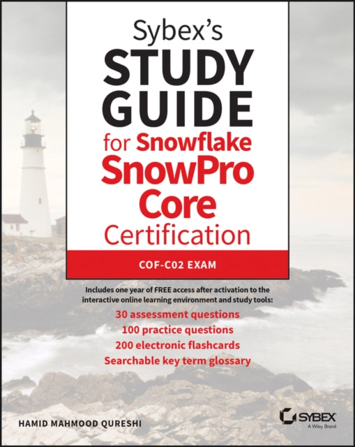 Book cover of: Sybex's Study Guide for Snowflake SnowPro Core Certification. By: Hamid Qureshi