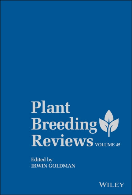 Book cover of: Plant Breeding Reviews, Volume 45. By: Irwin Goldman