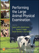 Book cover of: Performing the Large Animal Physical Examination. By: Gayle Leith