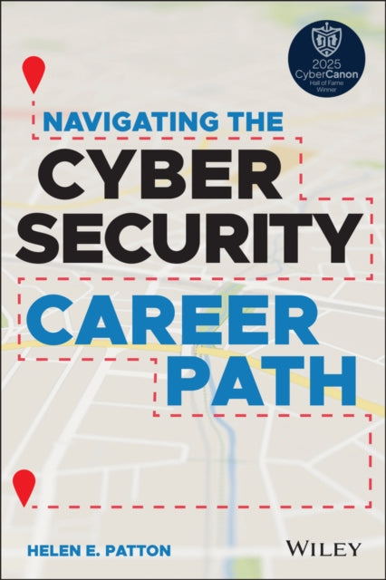 Book cover of: Navigating the Cybersecurity Career Path. By: Helen Patton