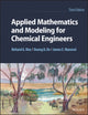 Book cover of: Applied Mathematics and Modeling for Chemical Engineers. By: Richard G. Rice