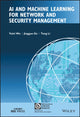 Book cover of: AI and Machine Learning for Network and Security Management. By: Jingguo Ge