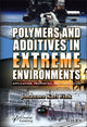Book cover of: Polymers and Additives in Extreme Environments. By: Johannes Karl Fink