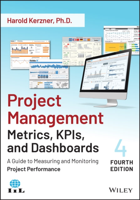 Book cover of: Project Management Metrics, KPIs, and Dashboards. By: Harold Kerzner
