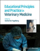 Book cover of: Educational Principles and Practice in Veterinary Medicine. By: Katherine Fogelberg