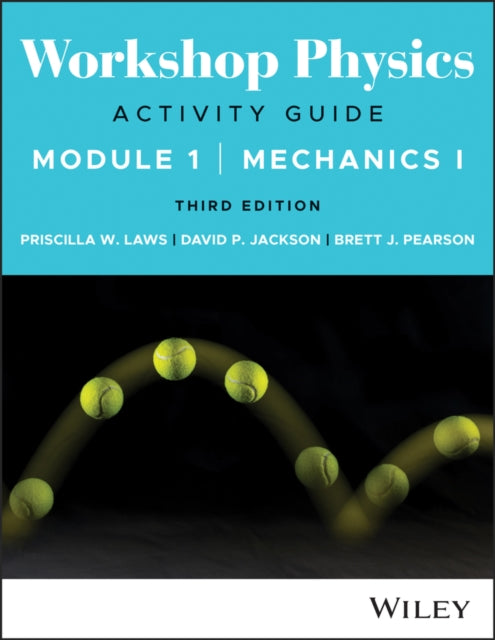 Book cover of: Workshop Physics Activity Guide Module 1. By: Priscilla W. Laws