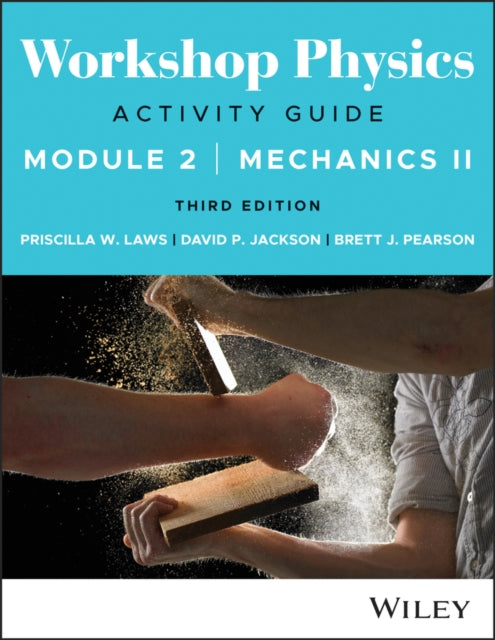 Book cover of: Workshop Physics Activity Guide Module 2. By: Priscilla W. Laws