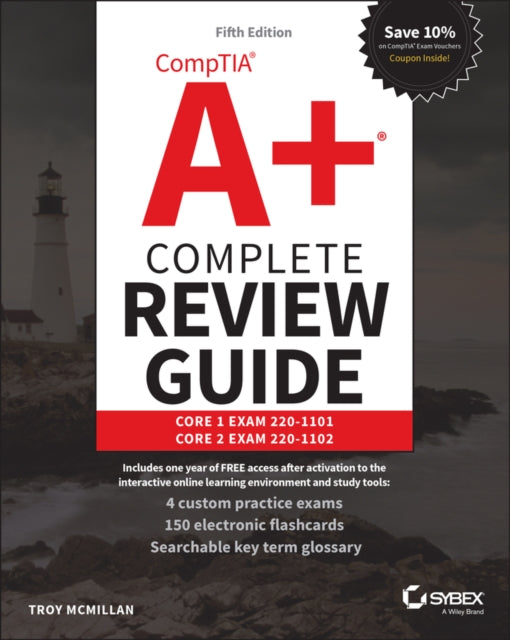 CompTIA A+ Complete Review Guide, Core 1 Exam 220-1101 and Core 2 Exam 220-1102 9781119861072 Troy McMillan