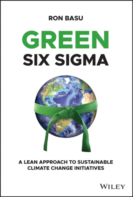 Book cover of: Green Six Sigma. By: Ron Basu