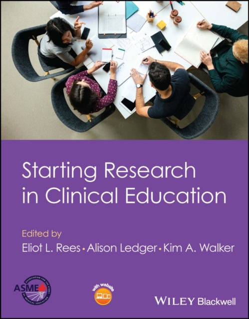 Book cover of: Starting Research in Clinical Education. By: Alison Ledger