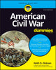 Book cover of: American Civil War For Dummies. By: Keith D. Dickson