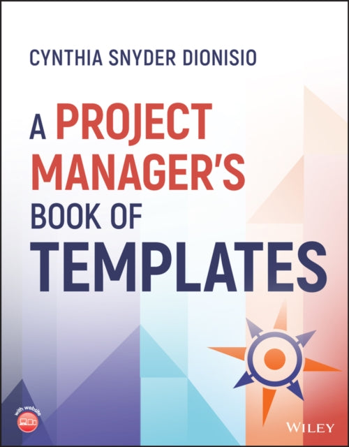 Book cover of: Project Manager's Book of Templates. By: Cynthia Snyder Dionisio