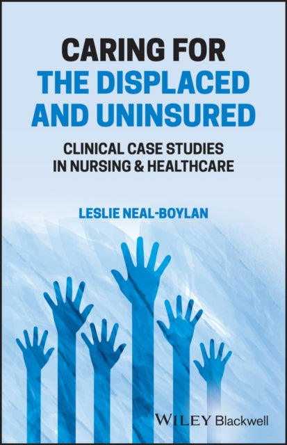 Book cover of: Caring for the Displaced and Uninsured. By: Leslie Neal-Boylan