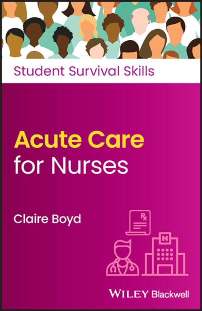 Book cover of: Acute Care for Nurses. By: Claire Boyd