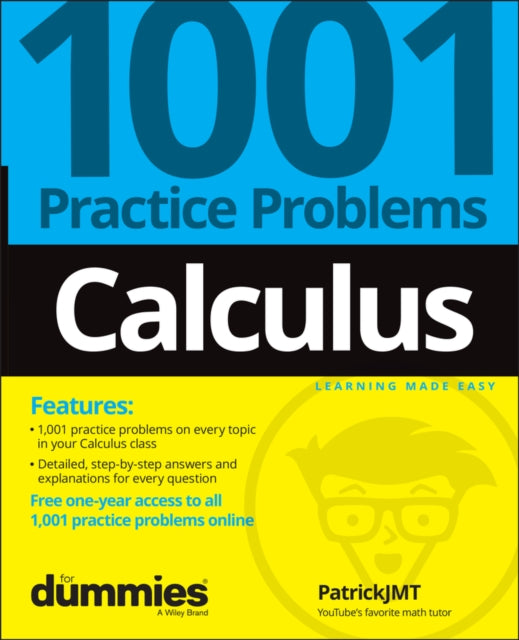Book cover of: Calculus: 1001 Practice Problems For Dummies (+ Free Online Practice). By: Patrick Jones